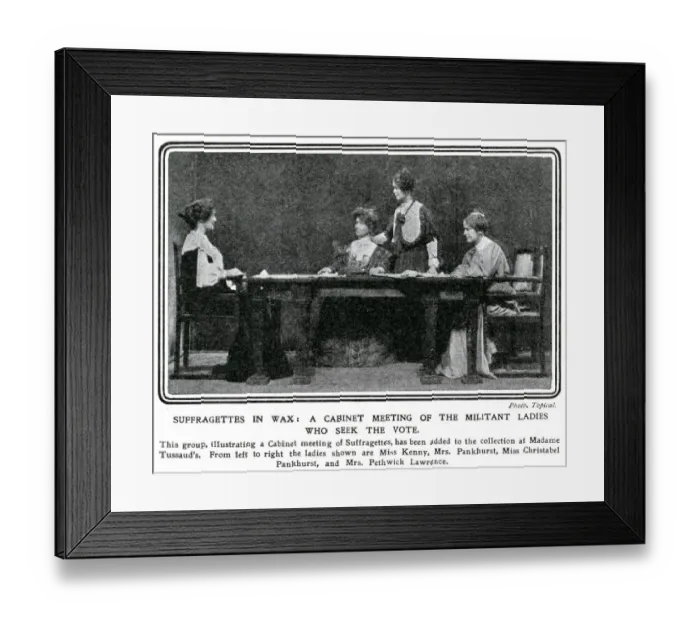 Framed Print : Suffragettes in wax: a cabinet meeting of the militant ladies who seek the vote Framed Print : Suffragettes in wax: a cabinet meeting of the militant ladies who seek the vote
