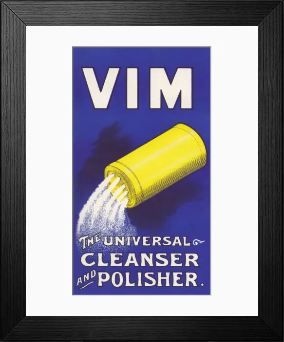 Framed Print : Vim. An advertisement for Vim. The Universal Cleanser and Polisher. Date: 1907 Framed Print : Vim. An advertisement for Vim. The Universal Cleanser and Polisher. Date: 1907