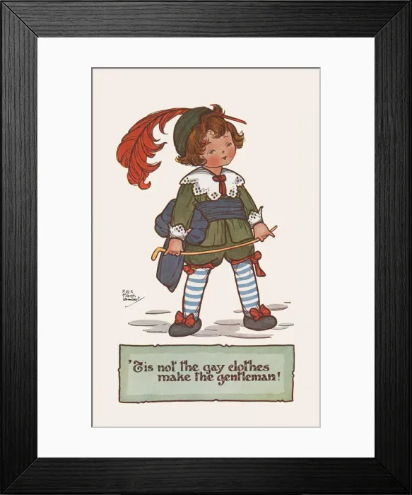 Framed Print : Tis not the Gay Clothes Framed Print : Tis not the Gay Clothes