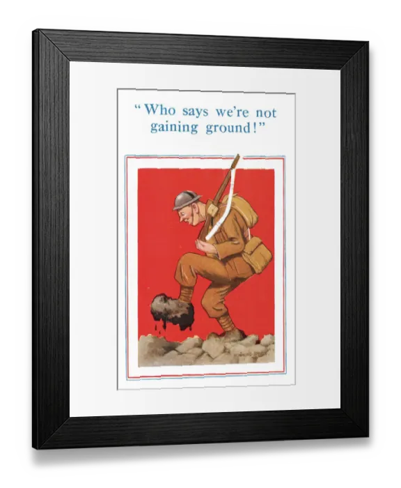 Framed Print : Comic postcard, Soldier in the British Army, WW2 - Who says we re not gaining ground Framed Print : Comic postcard, Soldier in the British Army, WW2 - Who says we re not gaining ground