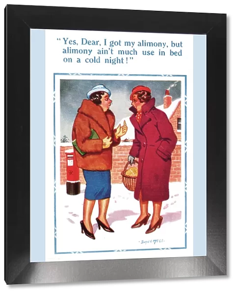Comic postcard, two women chatting - alimony Date: 20th century