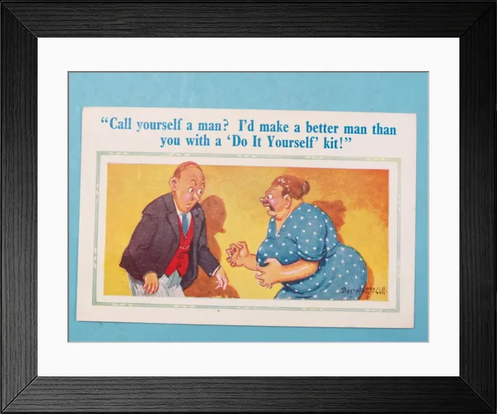 Framed Print : Comic postcard, Call yourself a man? Framed Print : Comic postcard, Call yourself a man?