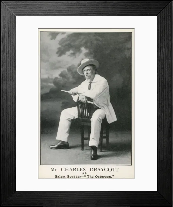Framed Print : Charles Draycott as Salem Scudder in The Octoroon Date: late 19th century Framed Print : Charles Draycott as Salem Scudder in The Octoroon Date: late 19th century
