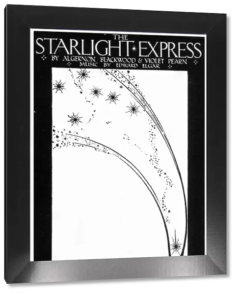 The Starlight Express, by Algernon Blackwood and Violet Pearn, music by Edward Elgar