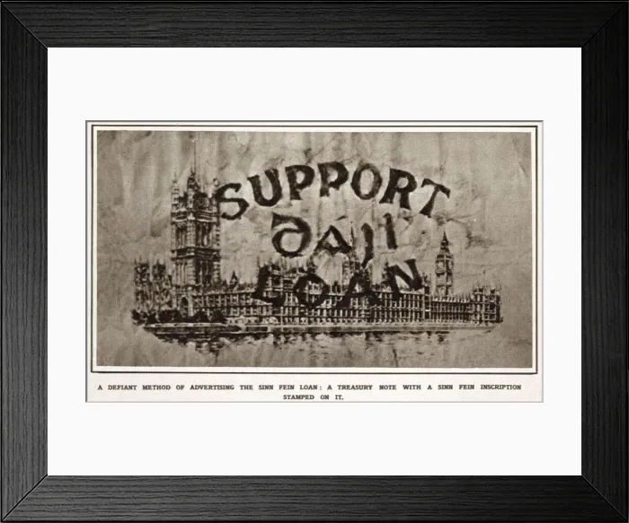 Framed Print : The Sinn Fein Loan. A treasury note with a Sinn Fein inscription stamped on it Framed Print : The Sinn Fein Loan. A treasury note with a Sinn Fein inscription stamped on it