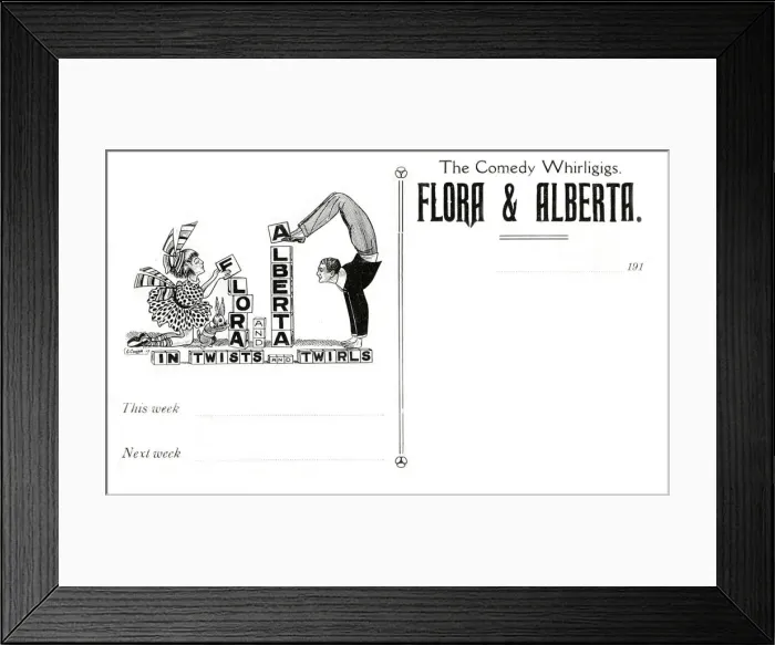 Framed Print : The Comedy Whirligigs Flora and Alberta in Twists and Twirls, Grand Theatre Framed Print : The Comedy Whirligigs Flora and Alberta in Twists and Twirls, Grand Theatre