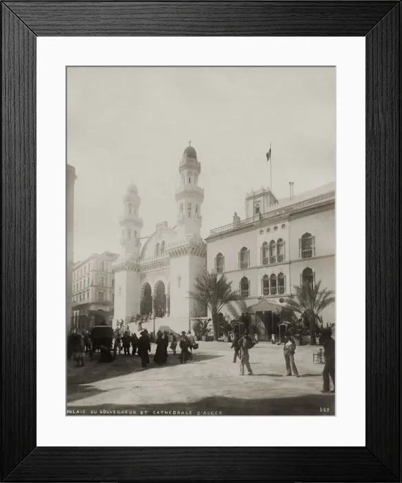 Framed Print : Palace of the Governor and the Cathedral, Algiers, Algeria Framed Print : Palace of the Governor and the Cathedral, Algiers, Algeria