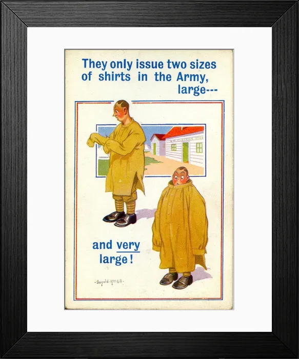Framed Print : Comic postcard, Soldier in the British Army, WW2 - They only issue two sizes of shirts in Framed Print : Comic postcard, Soldier in the British Army, WW2 - They only issue two sizes of shirts in
