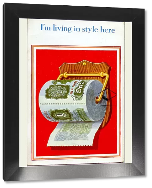 Comic postcard, I m living in style here - a toilet roll made of one pound notes Date