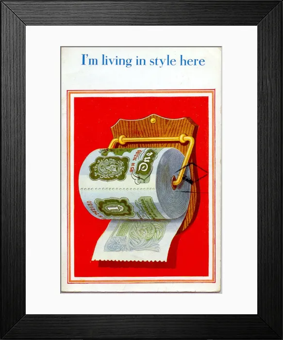 Framed Print : Comic postcard, I m living in style here - a toilet roll made of one pound notes Date Framed Print : Comic postcard, I m living in style here - a toilet roll made of one pound notes Date