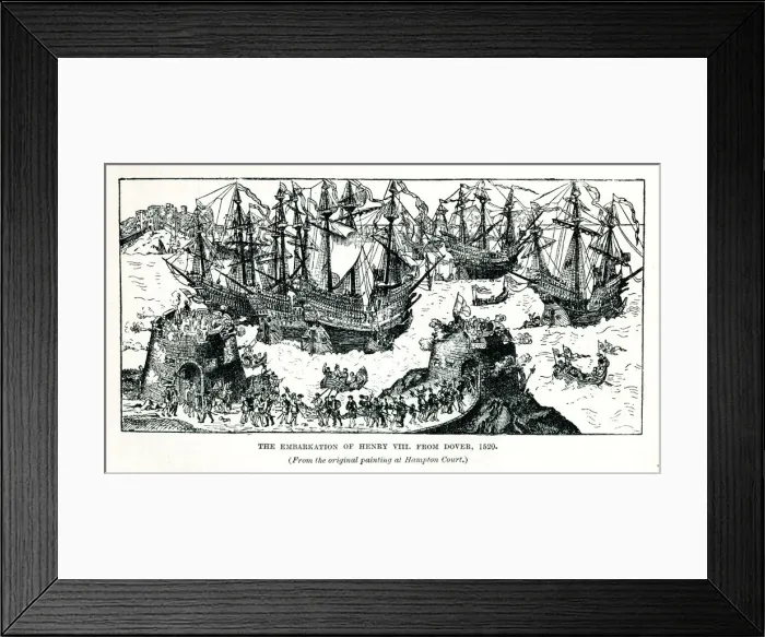 Framed Print : Embarcation of King Henry VIII from Dover, 1520 Framed Print : Embarcation of King Henry VIII from Dover, 1520