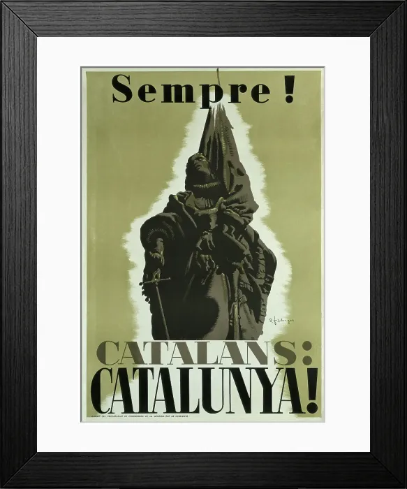 Framed Print : Spanish Civil War. Sempre! Catalans: Catalunya! Framed Print : Spanish Civil War. Sempre! Catalans: Catalunya!