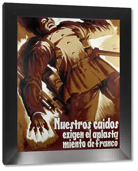 Spanish Civil War. Nuestros caidos exigen el