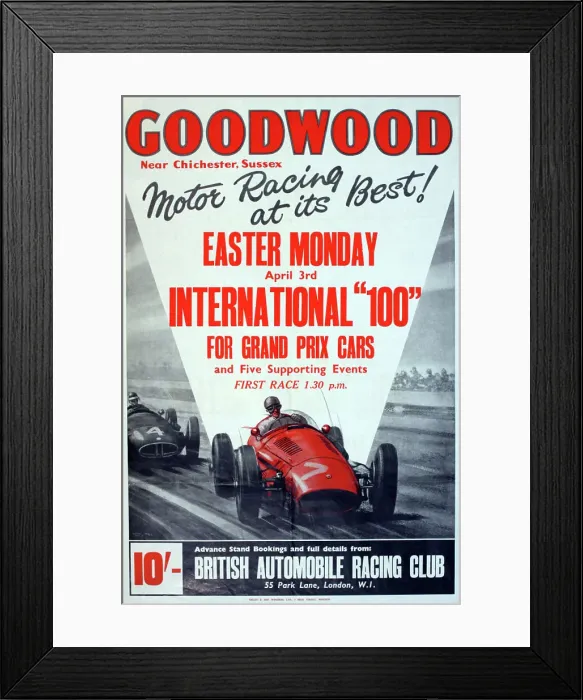 Framed Print : Poster, Goodwood, near Chichester, Sussex, Motor Racing at its Best! Easter Monday 3 April, International 100 for Grand Prix Cars and five supporting events. Date: 1961 Framed Print : Poster, Goodwood, near Chichester, Sussex, Motor Racing at its Best! Easter Monday 3 April, International 100 for Grand Prix Cars and five supporting events. Date: 1961