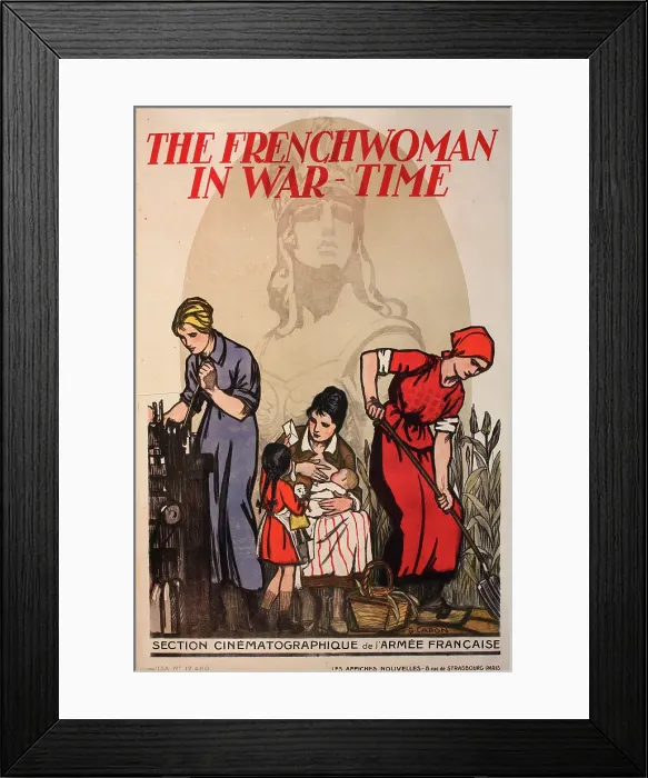 Framed Print : WW1 poster, The Frenchwoman in War-Time, Cinematographic Section of the French Army. Date: circa 1917 Framed Print : WW1 poster, The Frenchwoman in War-Time, Cinematographic Section of the French Army. Date: circa 1917
