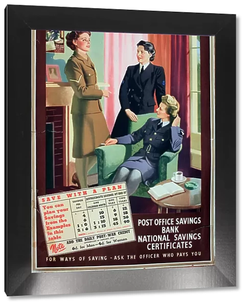WW2 poster, They are planning their future. Are you? Save with a plan. Post Office Savings Bank, National Savings Certificates. For ways of saving - ask the officer who pays you. Date: circa 1942
