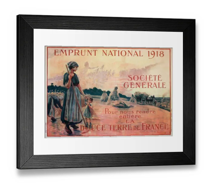 Framed Print : WW1 poster, Emprunt National 1918, Societe Generale, pour nous rendre entiere la douce terre de France (National War Loan 1918 to return to us all the sweet land of France). Date: 1918 Framed Print : WW1 poster, Emprunt National 1918, Societe Generale, pour nous rendre entiere la douce terre de France (National War Loan 1918 to return to us all the sweet land of France). Date: 1918