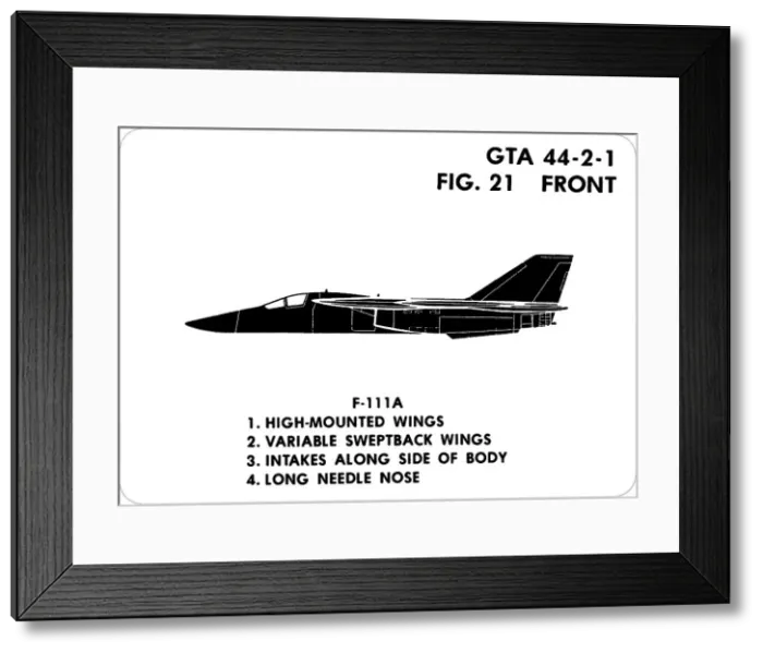 Framed Print : 21 F-111A. General Dynamics F-111A. This is one of the series of Graphics Training Aids Framed Print : 21 F-111A. General Dynamics F-111A. This is one of the series of Graphics Training Aids