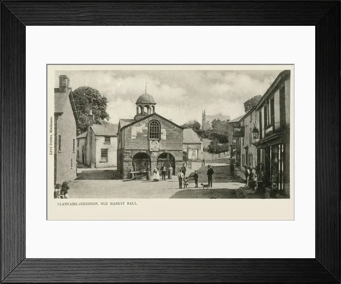 Framed Print : Llanfair Caereinion - The Old Market Hall Framed Print : Llanfair Caereinion - The Old Market Hall