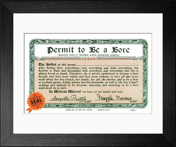Framed Print : Permit to Be a Bore Framed Print : Permit to Be a Bore