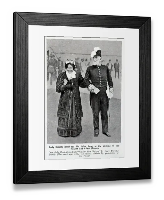 Framed Print : Photograph of Lady Dorothy Nevill and Mr John Burns at the Opening of the Victoria and Albert Museum; One of the illustrations from the memoir Under Five Reigns by Lady Dorothy Nevill (Methuen :15 s) Framed Print : Photograph of Lady Dorothy Nevill and Mr John Burns at the Opening of the Victoria and Albert Museum; One of the illustrations from the memoir Under Five Reigns by Lady Dorothy Nevill (Methuen :15 s)