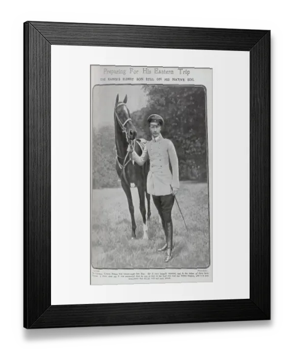 Framed Print : German Crown Prince, outdoor sporting portrait with horse. Captioned, Preparing For His Eastern Trip: the Kaiser's eldest son still on his native soil'. With description, The German Crown Prince was twenty-eight last May Framed Print : German Crown Prince, outdoor sporting portrait with horse. Captioned, Preparing For His Eastern Trip: the Kaiser's eldest son still on his native soil'. With description, The German Crown Prince was twenty-eight last May