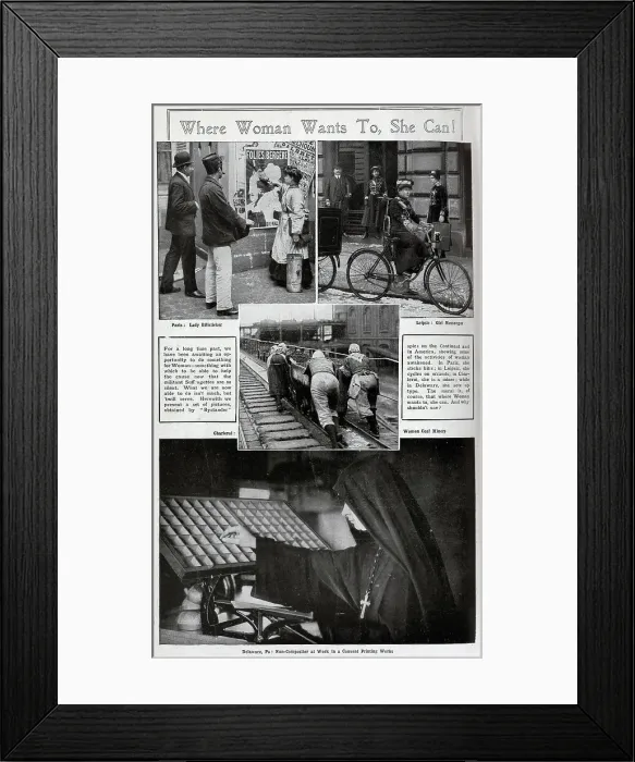 Framed Print : Photographs of women at work, in traditionally male roles. With heading, Where Woman Wants To, She Can! The photographs captioned, Paris: Lady Billsticker, Leipsic: Girl Messenger, Charleroi: Women Coal Miners, and Delaware Framed Print : Photographs of women at work, in traditionally male roles. With heading, Where Woman Wants To, She Can! The photographs captioned, Paris: Lady Billsticker, Leipsic: Girl Messenger, Charleroi: Women Coal Miners, and Delaware