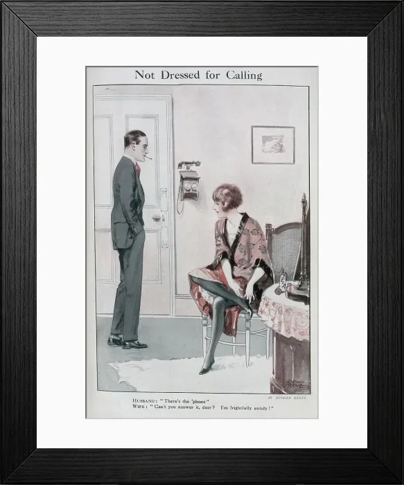 Framed Print : Man and woman by a telephone, in a dressing room, woman in dressing gown. Captioned, Not Dressed for Calling'. With quotation. Husband: There's the phone Wife: Can't you answer it, dear Framed Print : Man and woman by a telephone, in a dressing room, woman in dressing gown. Captioned, Not Dressed for Calling'. With quotation. Husband: There's the phone Wife: Can't you answer it, dear
