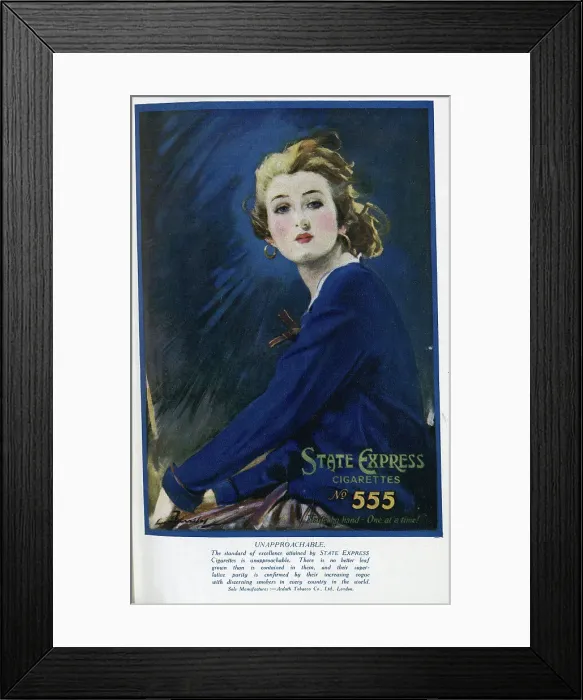 Framed Print : Advertisement for State Express Cigarettes, number 555, by Barribal. Showing elegant woman in blue jacket. Captioned, Unapproachable'. With description, Made by Hand - One at a Time! and details of quality and purity Framed Print : Advertisement for State Express Cigarettes, number 555, by Barribal. Showing elegant woman in blue jacket. Captioned, Unapproachable'. With description, Made by Hand - One at a Time! and details of quality and purity