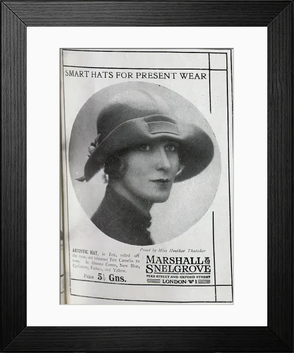 Framed Print : Advertisement for Marshall and Snelgrove hats. Captioned, Smart Hats for Present Wear'. Showing Artistic felt hat modelled by Miss Heather Thatcher, actress, (1896-1987) Framed Print : Advertisement for Marshall and Snelgrove hats. Captioned, Smart Hats for Present Wear'. Showing Artistic felt hat modelled by Miss Heather Thatcher, actress, (1896-1987)