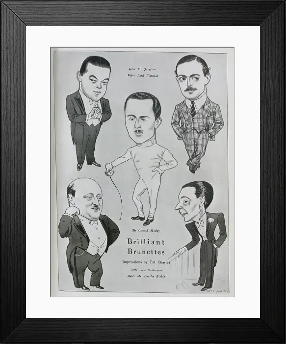 Framed Print : Caricature illustrations, captioned, Brilliant Brunettes by Pat Charles'. Showing, M Quaglino, Lord Warwick, Sir Oswald Mosley, Lord Castlerosse, Mr Charles Birkin Framed Print : Caricature illustrations, captioned, Brilliant Brunettes by Pat Charles'. Showing, M Quaglino, Lord Warwick, Sir Oswald Mosley, Lord Castlerosse, Mr Charles Birkin