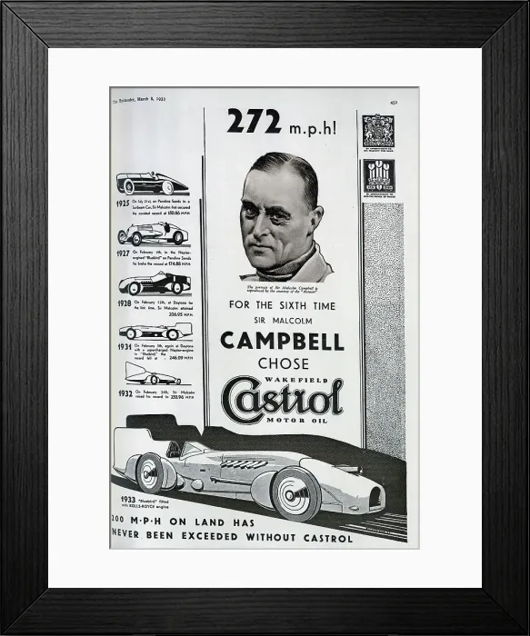 Framed Print : Advertisement for Castrol motor oil. Showing Sir Malcolm Campbell (1885-1948), his record breaking Bluebird'car, and details of all six of his land speed records Framed Print : Advertisement for Castrol motor oil. Showing Sir Malcolm Campbell (1885-1948), his record breaking Bluebird'car, and details of all six of his land speed records