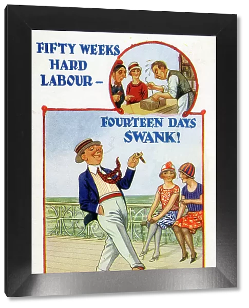 Fifty Weeks Labour and Fourteen Days Swank!