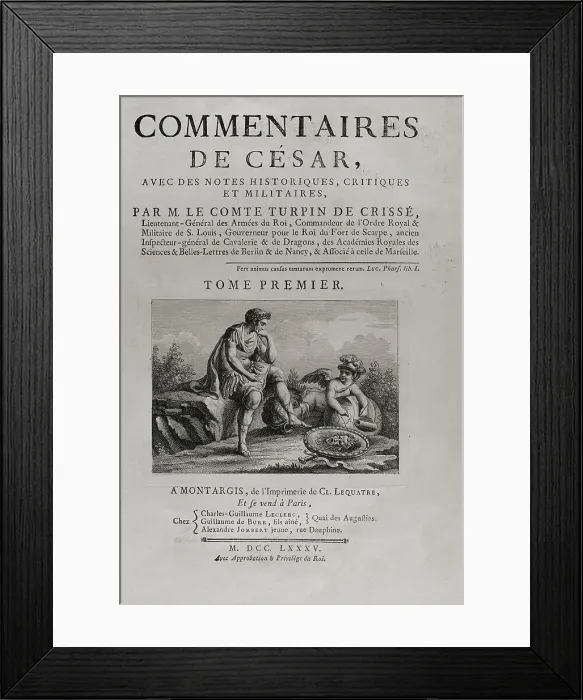 Framed Print : Commentaires de Cesar by Count Turpin de Crisse Volume I Framed Print : Commentaires de Cesar by Count Turpin de Crisse Volume I