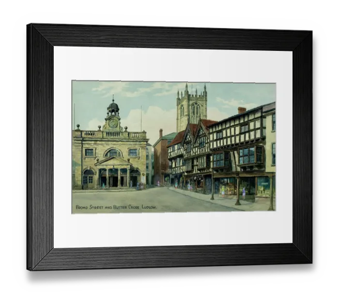 Framed Print : Broad Street and Butter Cross, Ludlow, Shropshire Framed Print : Broad Street and Butter Cross, Ludlow, Shropshire