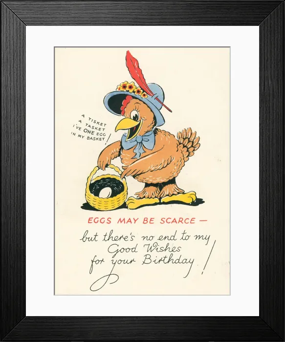 Framed Print : WW2 Birthday Card, Eggs May Be Scarce Framed Print : WW2 Birthday Card, Eggs May Be Scarce