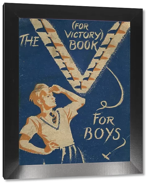 WW2 - The V For Victory Book For Boys