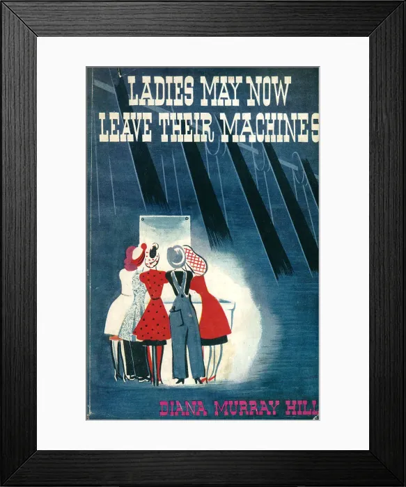 Framed Print : WW2 - Ladies May Now Leave Their Machines Framed Print : WW2 - Ladies May Now Leave Their Machines