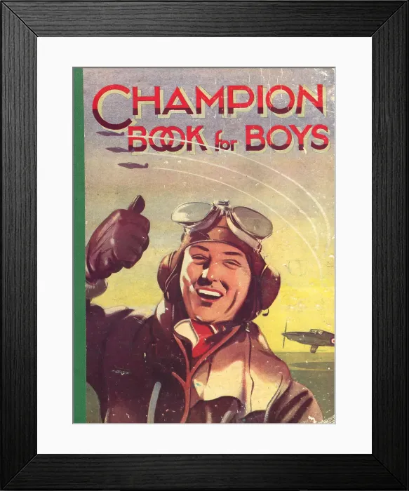 Framed Print : WW2 - The Champion Book For Boys Framed Print : WW2 - The Champion Book For Boys