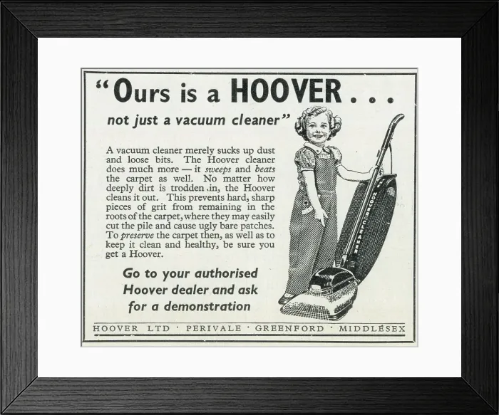 Framed Print : Advert, Ours is a Hoover Vacuum Cleaner Framed Print : Advert, Ours is a Hoover Vacuum Cleaner