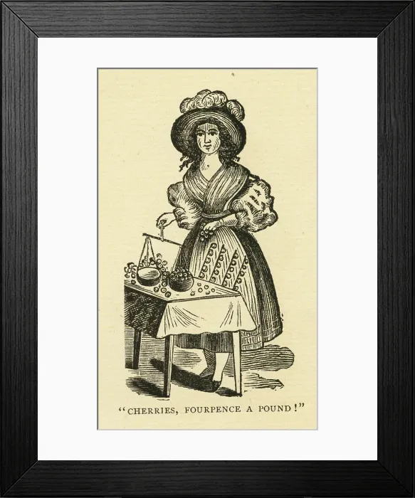 Framed Print : Cherries, Fourpence a Pound! Cries of London Framed Print : Cherries, Fourpence a Pound! Cries of London