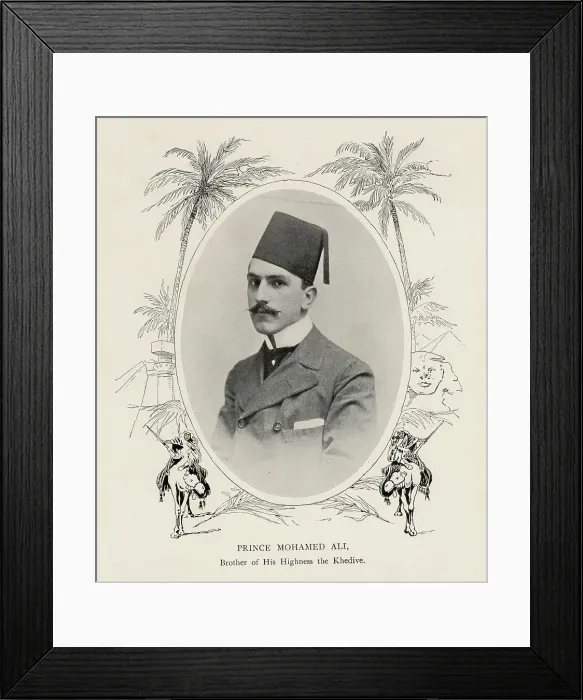 Framed Print : Prince Mohamed Ali, brother of the Khedive Framed Print : Prince Mohamed Ali, brother of the Khedive