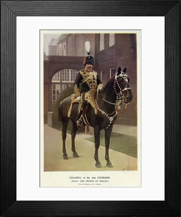 Framed Print : Colonel of the 10th Hussars, HRH the Prince of Wales Framed Print : Colonel of the 10th Hussars, HRH the Prince of Wales