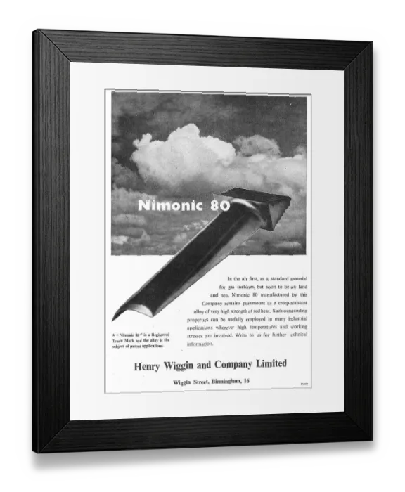 Framed Print : Henry Wiggin Nimonic Alloys - Nimonic 80 Framed Print : Henry Wiggin Nimonic Alloys - Nimonic 80