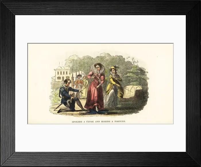 Framed Print : Sir Walter Raleigh laying down his cloak for Queen Elizabeth I Framed Print : Sir Walter Raleigh laying down his cloak for Queen Elizabeth I