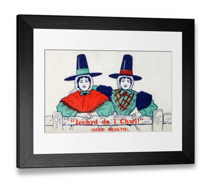 Framed Print : Traditional Welsh Greeting - Iechyd da i Chwi! Framed Print : Traditional Welsh Greeting - Iechyd da i Chwi!