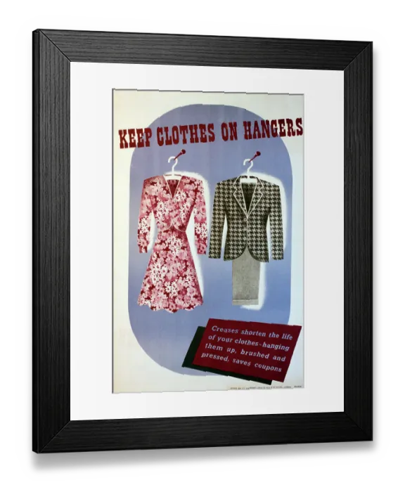 Framed Print : WW2 Poster - Home Front - Keep Clothes on hangers Framed Print : WW2 Poster - Home Front - Keep Clothes on hangers