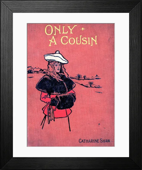 Framed Print : Book Cover - Only A Cousin by Catherine Shaw Framed Print : Book Cover - Only A Cousin by Catherine Shaw