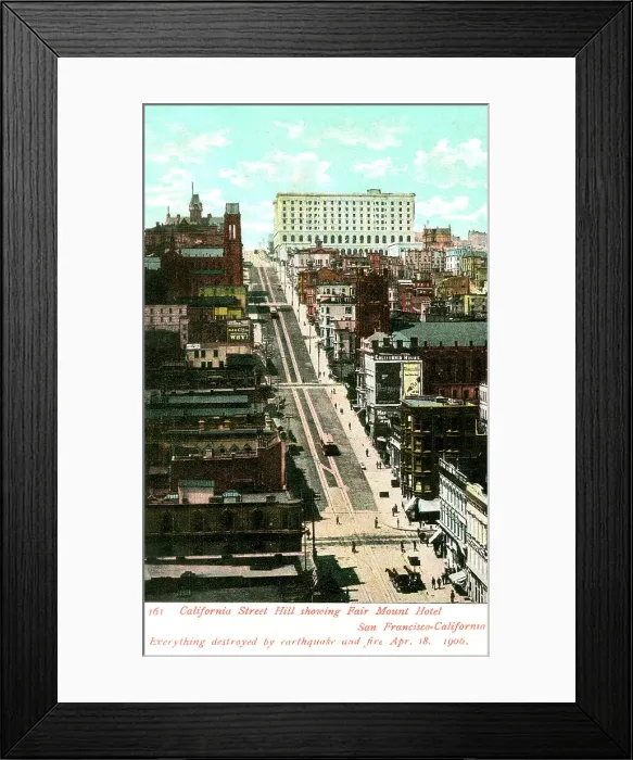 Framed Print : California Street Hill with Fairmont Hotel, San Francisco Framed Print : California Street Hill with Fairmont Hotel, San Francisco