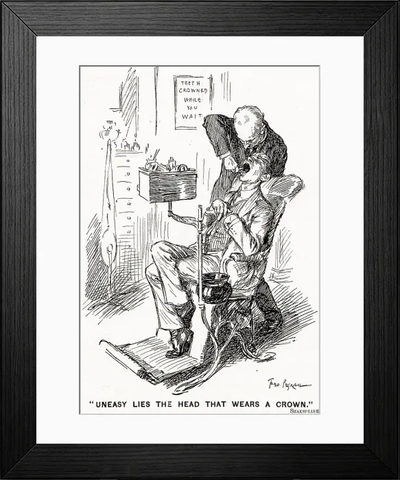 Framed Print : UNEASY LIES THE HEAD THAT WEARS A CROWN - In the dentist's chair Date: 1908 Framed Print : UNEASY LIES THE HEAD THAT WEARS A CROWN - In the dentist's chair Date: 1908